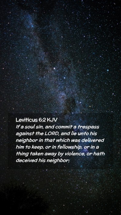 Picture 02 - Leviticus 6:2 KJV Mobile Phone Wallpaper - If a soul sin, and commit a trespass against the - Mobile Bible Verse Wallpaper