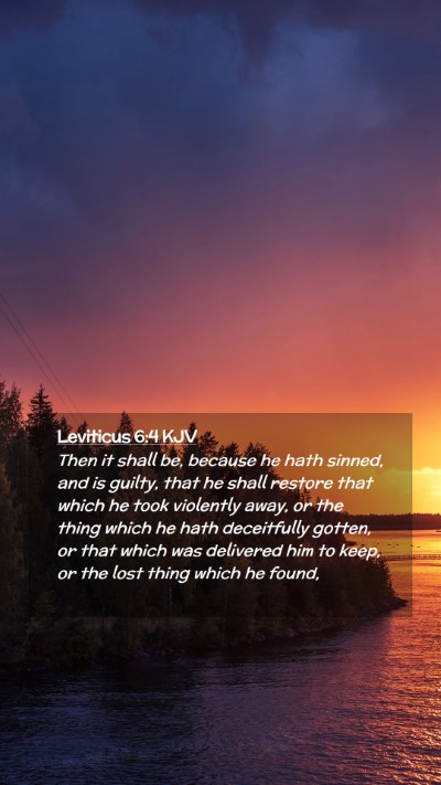 Picture 02 - Leviticus 6:4 KJV Mobile Phone Wallpaper - Then it shall be, because he hath sinned, and is - Mobile Bible Verse Wallpaper