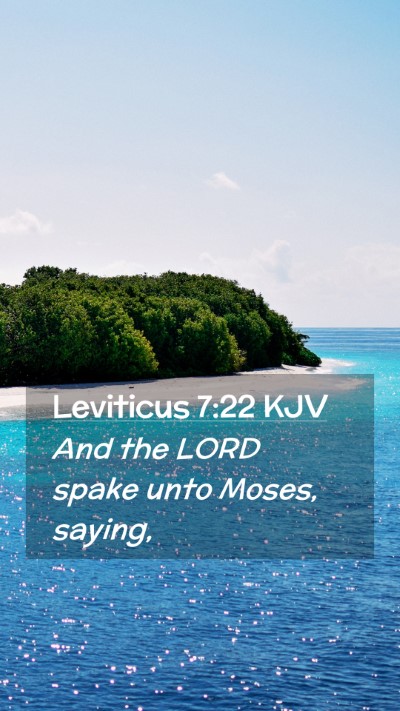 Picture 02 - Leviticus 7:22 KJV Mobile Phone Wallpaper - And the LORD spake unto Moses, - Mobile Bible Verse Wallpaper