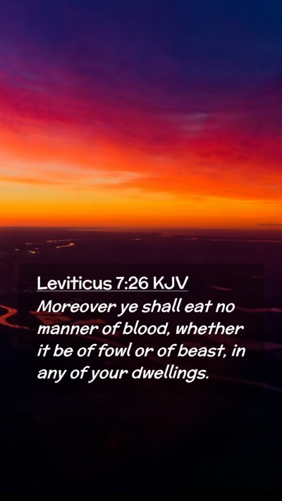 Picture 02 - Leviticus 7:26 KJV Mobile Phone Wallpaper - Moreover ye shall eat no manner of blood, whether - Mobile Bible Verse Wallpaper