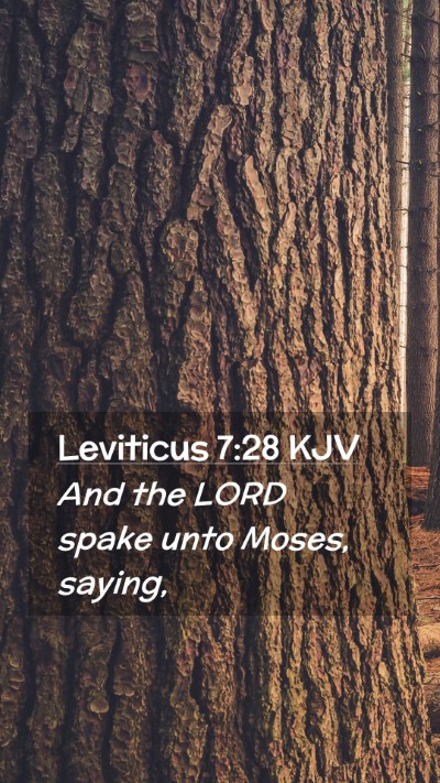 Picture 02 - Leviticus 7:28 KJV Mobile Phone Wallpaper - And the LORD spake unto Moses, - Mobile Bible Verse Wallpaper