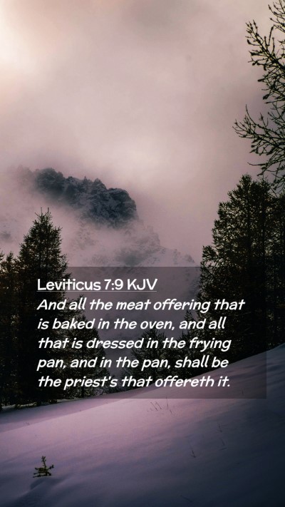 Picture 02 - Leviticus 7:9 KJV Mobile Phone Wallpaper - And all the meat offering that is baked in the - Mobile Bible Verse Wallpaper