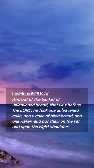 Picture 02 - Leviticus 8:26 KJV Mobile Phone Wallpaper - And out of the basket of unleavened bread, that - Mobile Bible Verse Wallpaper