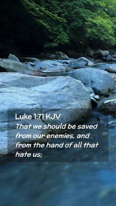 Picture 02 - Luke 1:71 KJV Mobile Phone Wallpaper - That we should be saved from our enemies, and - Mobile Bible Verse Wallpaper