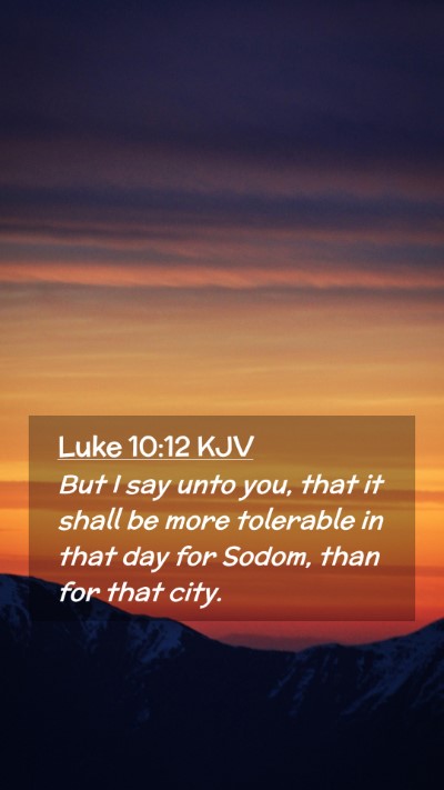 Picture 02 - Luke 10:12 KJV Mobile Phone Wallpaper - But I say unto you, that it shall be more - Mobile Bible Verse Wallpaper