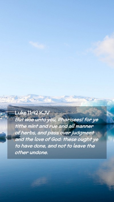 Picture 02 - Luke 11:42 KJV Mobile Phone Wallpaper - But woe unto you, Pharisees! for ye tithe mint - Mobile Bible Verse Wallpaper