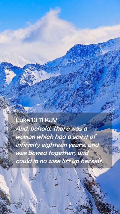 Picture 02 - Luke 13:11 KJV Mobile Phone Wallpaper - And, behold, there was a woman which had a spirit - Mobile Bible Verse Wallpaper
