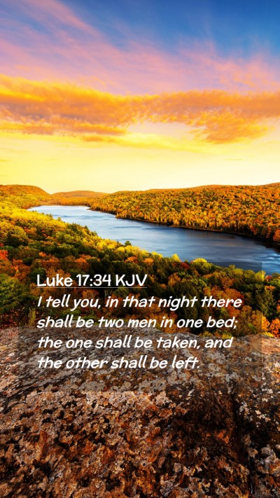 Picture 02 - Luke 17:34 KJV Mobile Phone Wallpaper - I tell you, in that night there shall be two men - Mobile Bible Verse Wallpaper