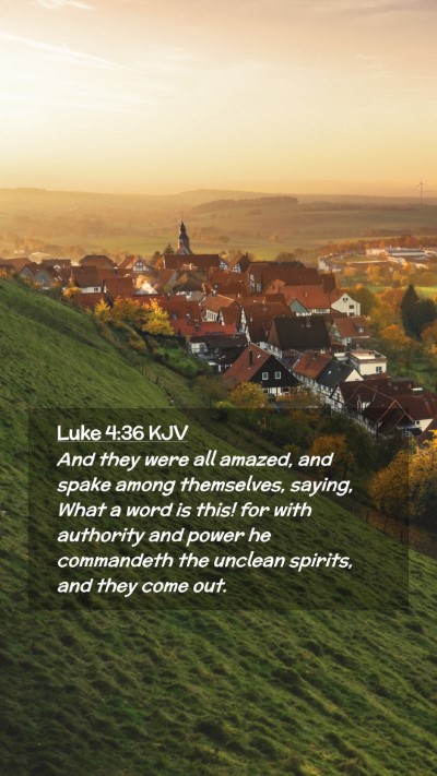 Picture 02 - Luke 4:36 KJV Mobile Phone Wallpaper - And they were all amazed, and spake among - Mobile Bible Verse Wallpaper
