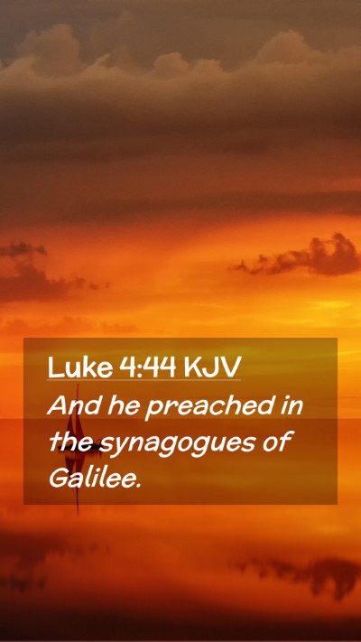 Picture 02 - Luke 4:44 KJV Mobile Phone Wallpaper - And he preached in the synagogues of - Mobile Bible Verse Wallpaper
