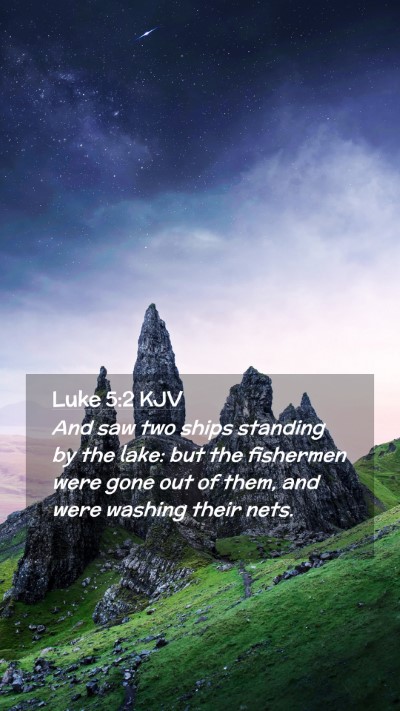 Picture 02 - Luke 5:2 KJV Mobile Phone Wallpaper - And saw two ships standing by the lake: but the - Mobile Bible Verse Wallpaper