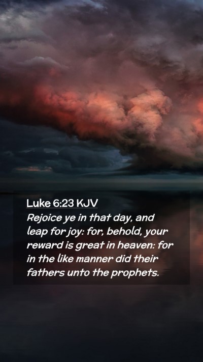 Picture 02 - Luke 6:23 KJV Mobile Phone Wallpaper - Rejoice ye in that day, and leap for joy: for, - Mobile Bible Verse Wallpaper