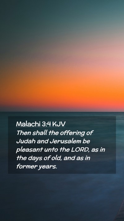 Picture 02 - Malachi 3:4 KJV Mobile Phone Wallpaper - Then shall the offering of Judah and Jerusalem be - Mobile Bible Verse Wallpaper