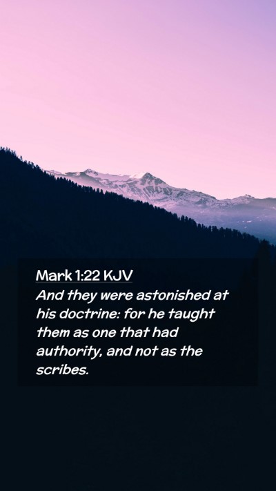 Picture 02 - Mark 1:22 KJV Mobile Phone Wallpaper - And they were astonished at his doctrine: for he - Mobile Bible Verse Wallpaper