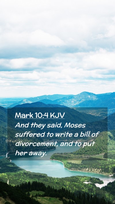 Picture 02 - Mark 10:4 KJV Mobile Phone Wallpaper - And they said, Moses suffered to write a bill of - Mobile Bible Verse Wallpaper