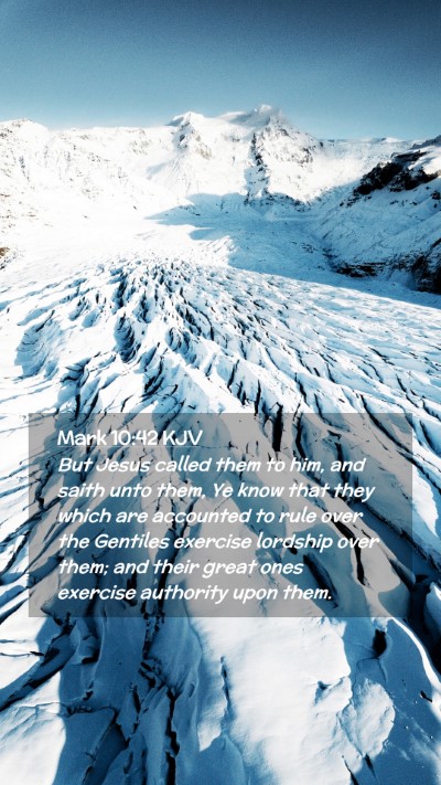 Picture 02 - Mark 10:42 KJV Mobile Phone Wallpaper - But Jesus called them to him, and saith unto - Mobile Bible Verse Wallpaper