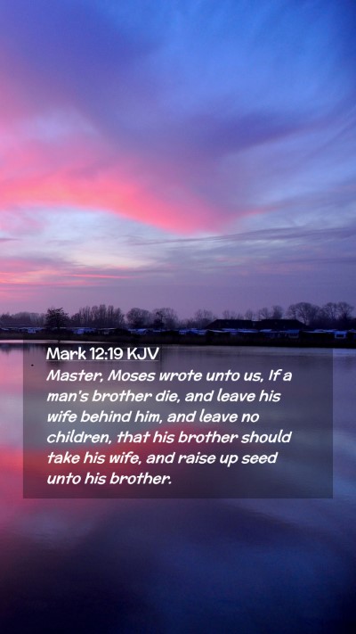 Picture 02 - Mark 12:19 KJV Mobile Phone Wallpaper - Master, Moses wrote unto us, If a man's brother - Mobile Bible Verse Wallpaper
