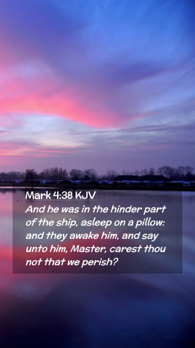 Picture 02 - Mark 4:38 KJV Mobile Phone Wallpaper - And he was in the hinder part of the ship, asleep - Mobile Bible Verse Wallpaper