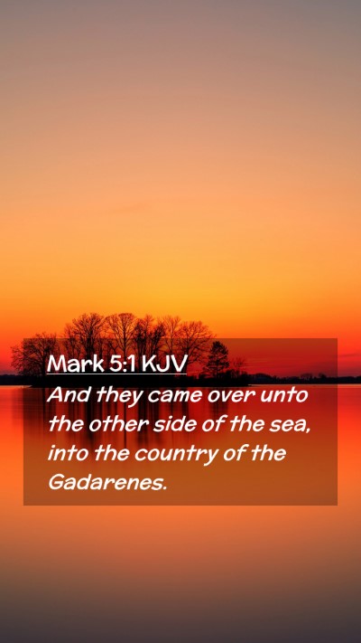 Picture 02 - Mark 5:1 KJV Mobile Phone Wallpaper - And they came over unto the other side of the - Mobile Bible Verse Wallpaper