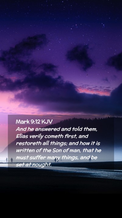Picture 02 - Mark 9:12 KJV Mobile Phone Wallpaper - And he answered and told them, Elias verily - Mobile Bible Verse Wallpaper