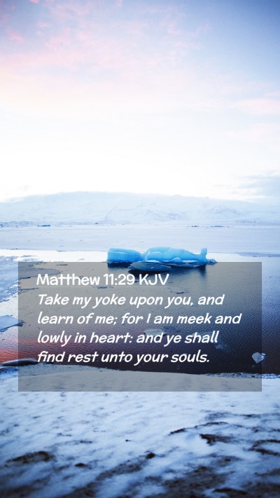 Picture 02 - Matthew 11:29 KJV Mobile Phone Wallpaper - Take my yoke upon you, and learn of me; for I am - Mobile Bible Verse Wallpaper