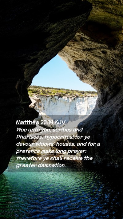 Picture 02 - Matthew 23:14 KJV Mobile Phone Wallpaper - Woe unto you, scribes and Pharisees, hypocrites! - Mobile Bible Verse Wallpaper