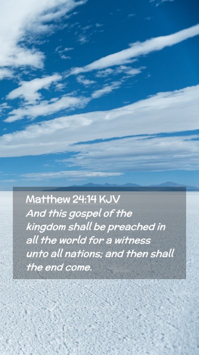 Picture 02 - Matthew 24:14 KJV Mobile Phone Wallpaper - And this gospel of the kingdom shall be preached - Mobile Bible Verse Wallpaper