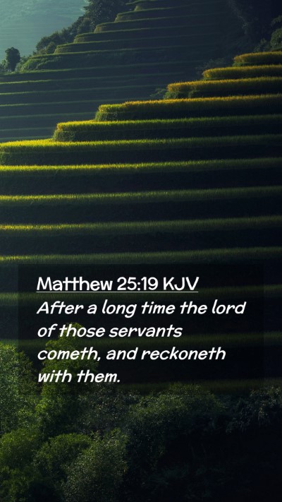 Picture 02 - Matthew 25:19 KJV Mobile Phone Wallpaper - After a long time the lord of those servants - Mobile Bible Verse Wallpaper