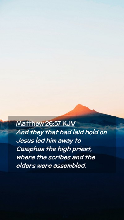 Picture 02 - Matthew 26:57 KJV Mobile Phone Wallpaper - And they that had laid hold on Jesus led him away - Mobile Bible Verse Wallpaper