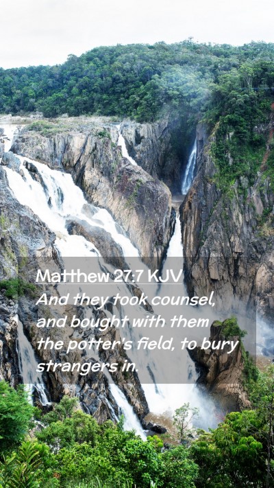 Picture 02 - Matthew 27:7 KJV Mobile Phone Wallpaper - And they took counsel, and bought with them the - Mobile Bible Verse Wallpaper
