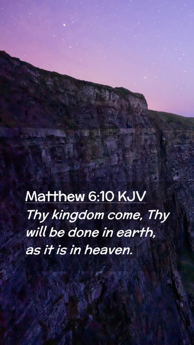 Picture 02 - Matthew 6:10 KJV Mobile Phone Wallpaper - Thy kingdom come, Thy will be done in earth, as - Mobile Bible Verse Wallpaper