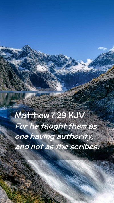 Picture 02 - Matthew 7:29 KJV Mobile Phone Wallpaper - For he taught them as one having authority, and - Mobile Bible Verse Wallpaper