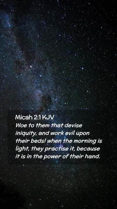 Picture 02 - Micah 2:1 KJV Mobile Phone Wallpaper - Woe to them that devise iniquity, and work evil - Mobile Bible Verse Wallpaper
