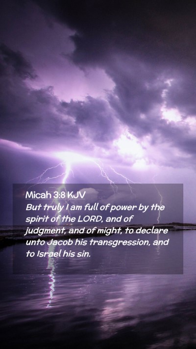 Picture 02 - Micah 3:8 KJV Mobile Phone Wallpaper - But truly I am full of power by the spirit of the - Mobile Bible Verse Wallpaper