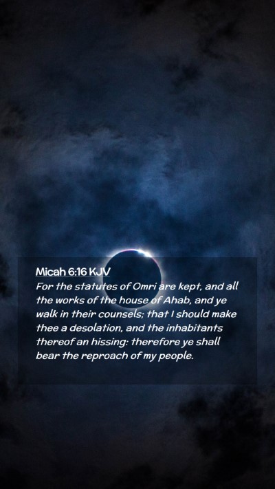Picture 02 - Micah 6:16 KJV Mobile Phone Wallpaper - For the statutes of Omri are kept, and all the - Mobile Bible Verse Wallpaper