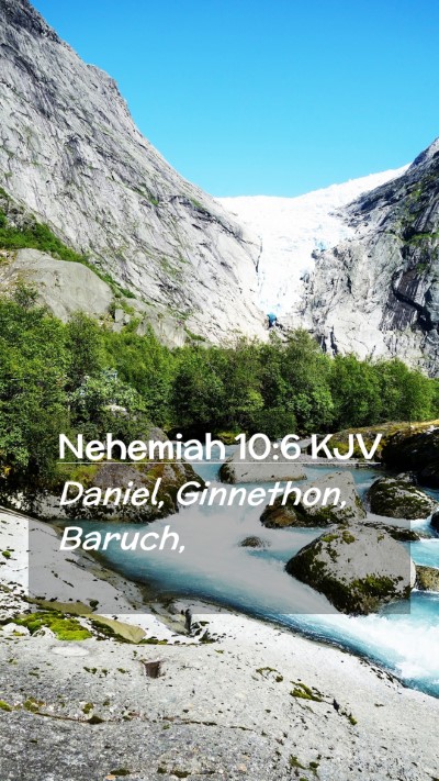 Picture 02 - Nehemiah 10:6 KJV Mobile Phone Wallpaper - Daniel, Ginnethon, - Mobile Bible Verse Wallpaper