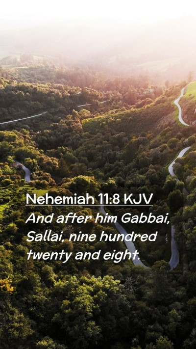 Picture 02 - Nehemiah 11:8 KJV Mobile Phone Wallpaper - And after him Gabbai, Sallai, nine hundred twenty - Mobile Bible Verse Wallpaper