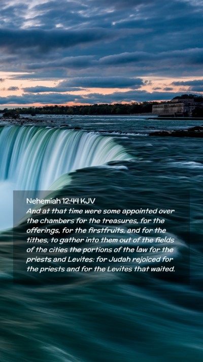 Picture 02 - Nehemiah 12:44 KJV Mobile Phone Wallpaper - And at that time were some appointed over the - Mobile Bible Verse Wallpaper