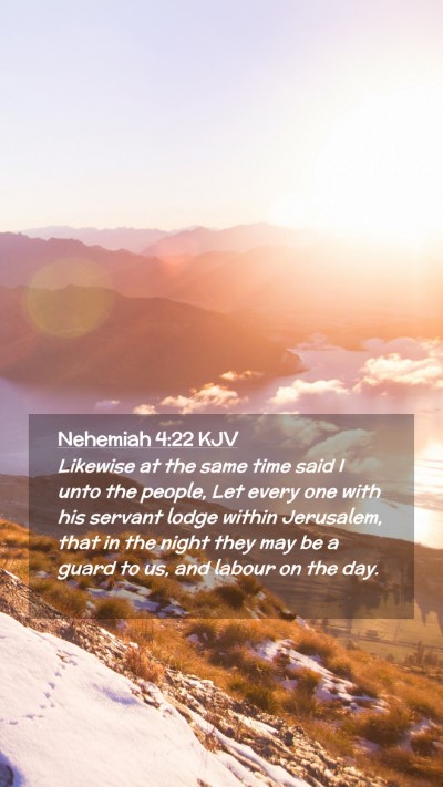 Picture 02 - Nehemiah 4:22 KJV Mobile Phone Wallpaper - Likewise at the same time said I unto the people, - Mobile Bible Verse Wallpaper