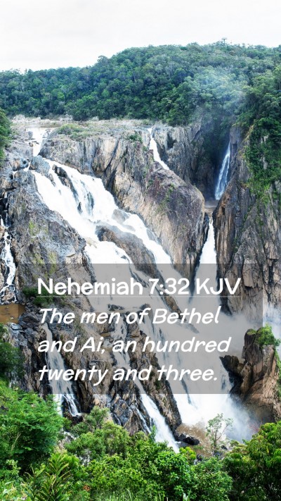 Picture 02 - Nehemiah 7:32 KJV Mobile Phone Wallpaper - The men of Bethel and Ai, an hundred twenty and - Mobile Bible Verse Wallpaper