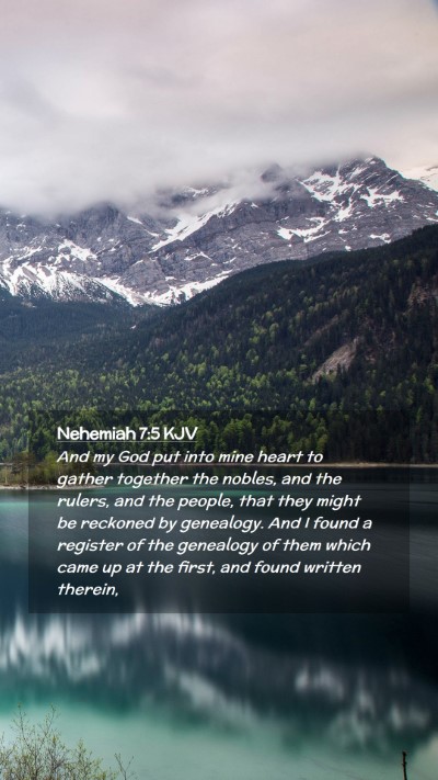 Picture 02 - Nehemiah 7:5 KJV Mobile Phone Wallpaper - And my God put into mine heart to gather together - Mobile Bible Verse Wallpaper