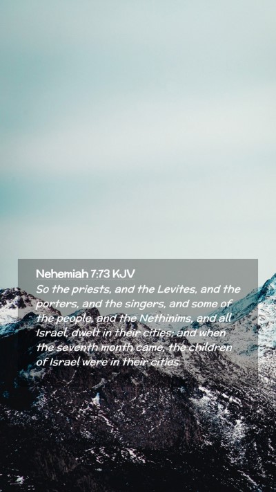 Picture 02 - Nehemiah 7:73 KJV Mobile Phone Wallpaper - So the priests, and the Levites, and the porters, - Mobile Bible Verse Wallpaper