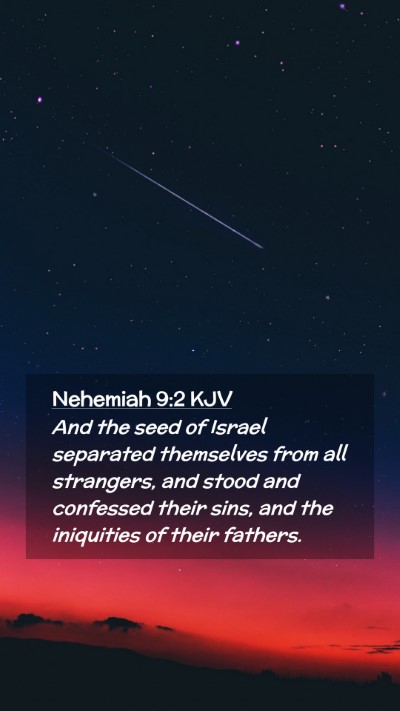 Picture 02 - Nehemiah 9:2 KJV Mobile Phone Wallpaper - And the seed of Israel separated themselves from - Mobile Bible Verse Wallpaper