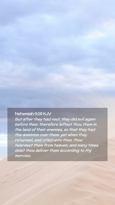 Picture 02 - Nehemiah 9:28 KJV Mobile Phone Wallpaper - But after they had rest, they did evil again - Mobile Bible Verse Wallpaper