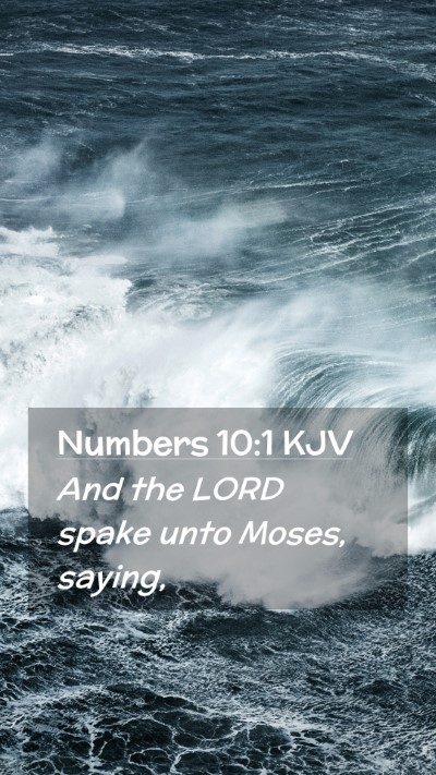 Picture 02 - Numbers 10:1 KJV Mobile Phone Wallpaper - And the LORD spake unto Moses, - Mobile Bible Verse Wallpaper