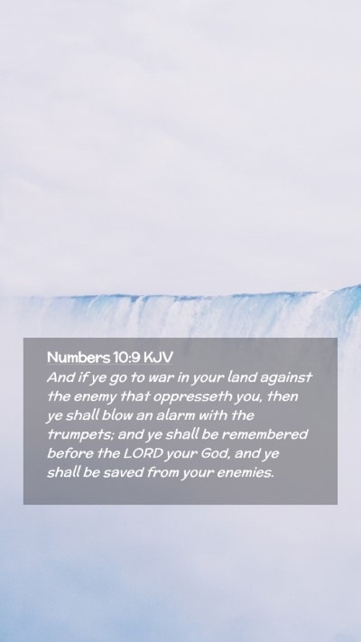 Picture 02 - Numbers 10:9 KJV Mobile Phone Wallpaper - And if ye go to war in your land against the - Mobile Bible Verse Wallpaper