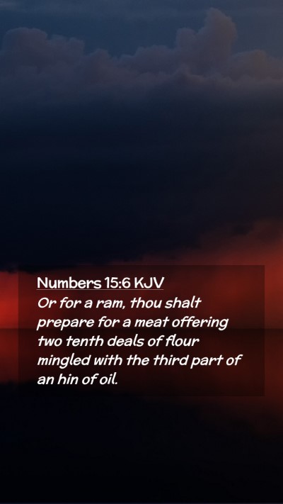 Picture 02 - Numbers 15:6 KJV Mobile Phone Wallpaper - Or for a ram, thou shalt prepare for a meat - Mobile Bible Verse Wallpaper