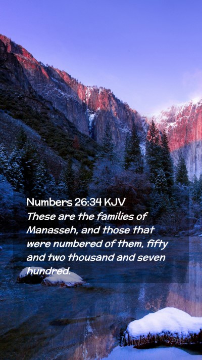 Picture 02 - Numbers 26:34 KJV Mobile Phone Wallpaper - These are the families of Manasseh, and those - Mobile Bible Verse Wallpaper