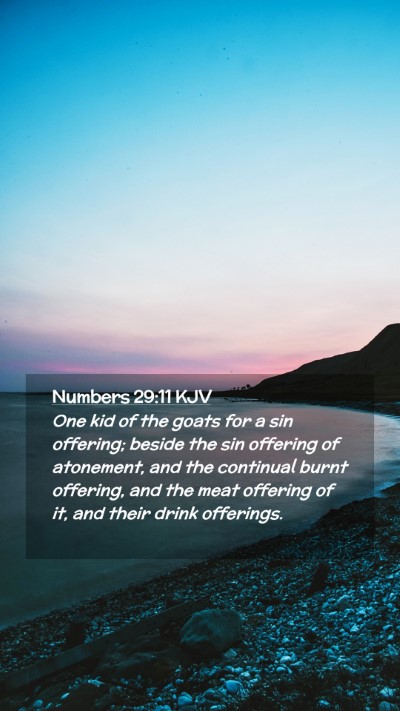 Picture 02 - Numbers 29:11 KJV Mobile Phone Wallpaper - One kid of the goats for a sin offering; beside - Mobile Bible Verse Wallpaper