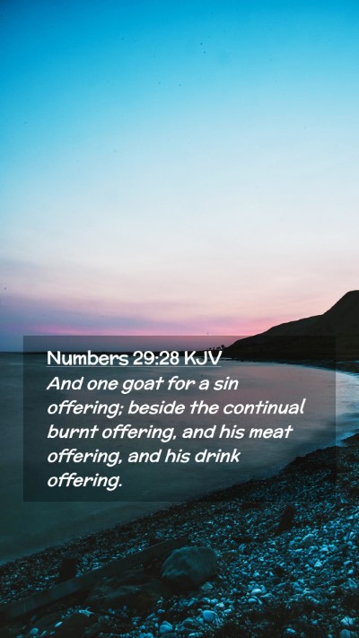Picture 02 - Numbers 29:28 KJV Mobile Phone Wallpaper - And one goat for a sin offering; beside the - Mobile Bible Verse Wallpaper